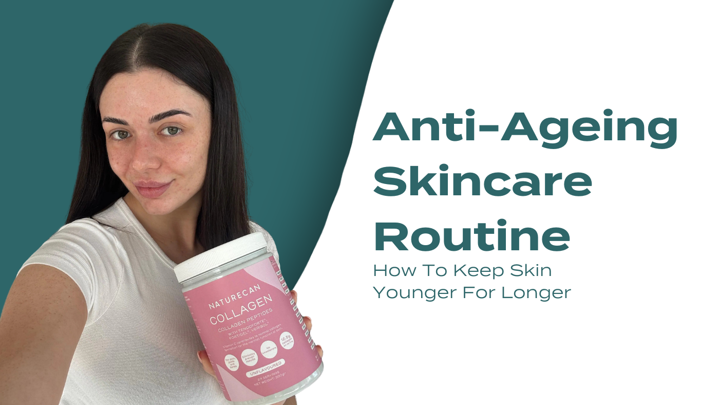 Anti-Ageing Skin Care Routine | How To Slow Down The Ageing Of Your Skin
